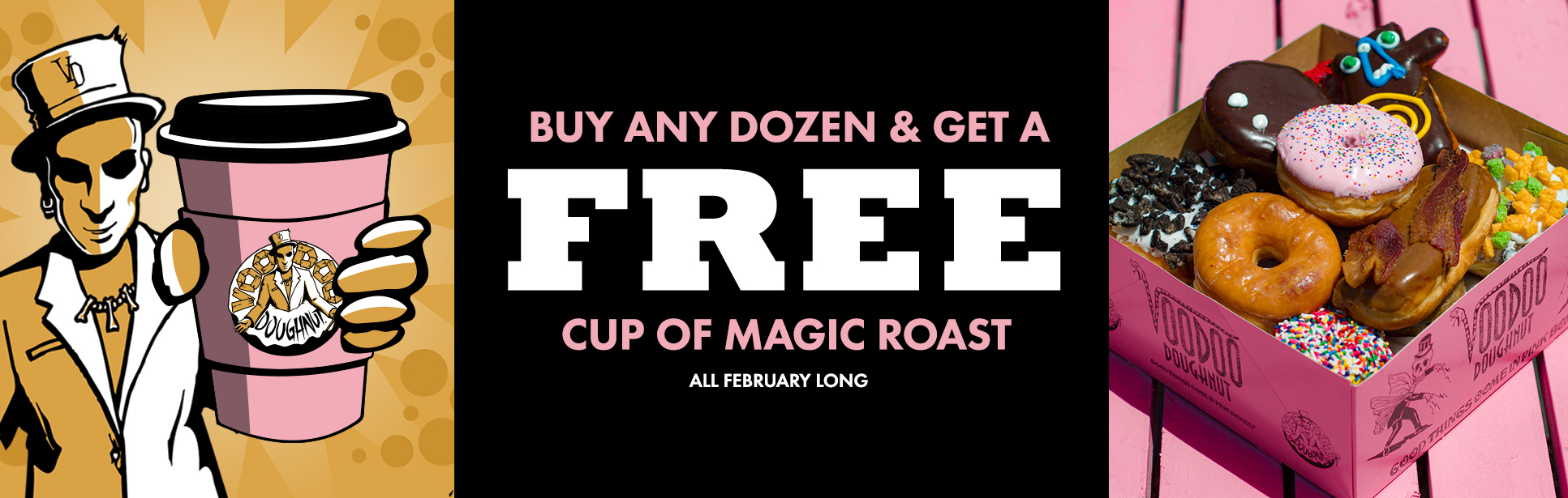 text shows a promo with buy any dozen and get a free cup of magic roast (coffee). graphics show the Voodoo Doughnut baron holding a pink cup of Magic roast and a picture of a Voodoo Dozen doughnuts.