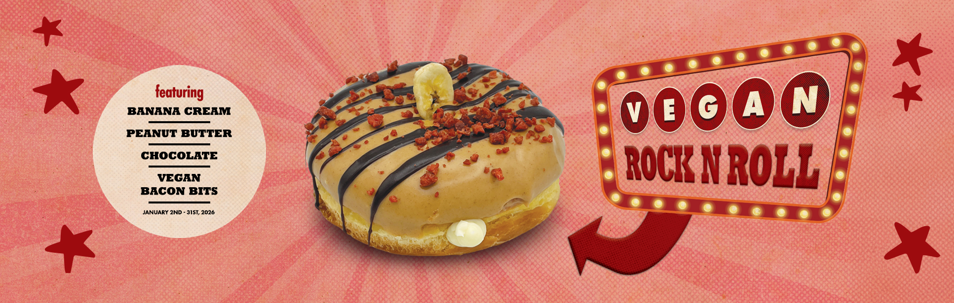 "vegan rock n roll" doughnut in text then image of the doughnut filled with banana cream, dipped in peanut butter, drizzled with chocolate, sprinkled with vegan bacon bits, and topped with a banana chip. text on left in circle to indicate flavors.